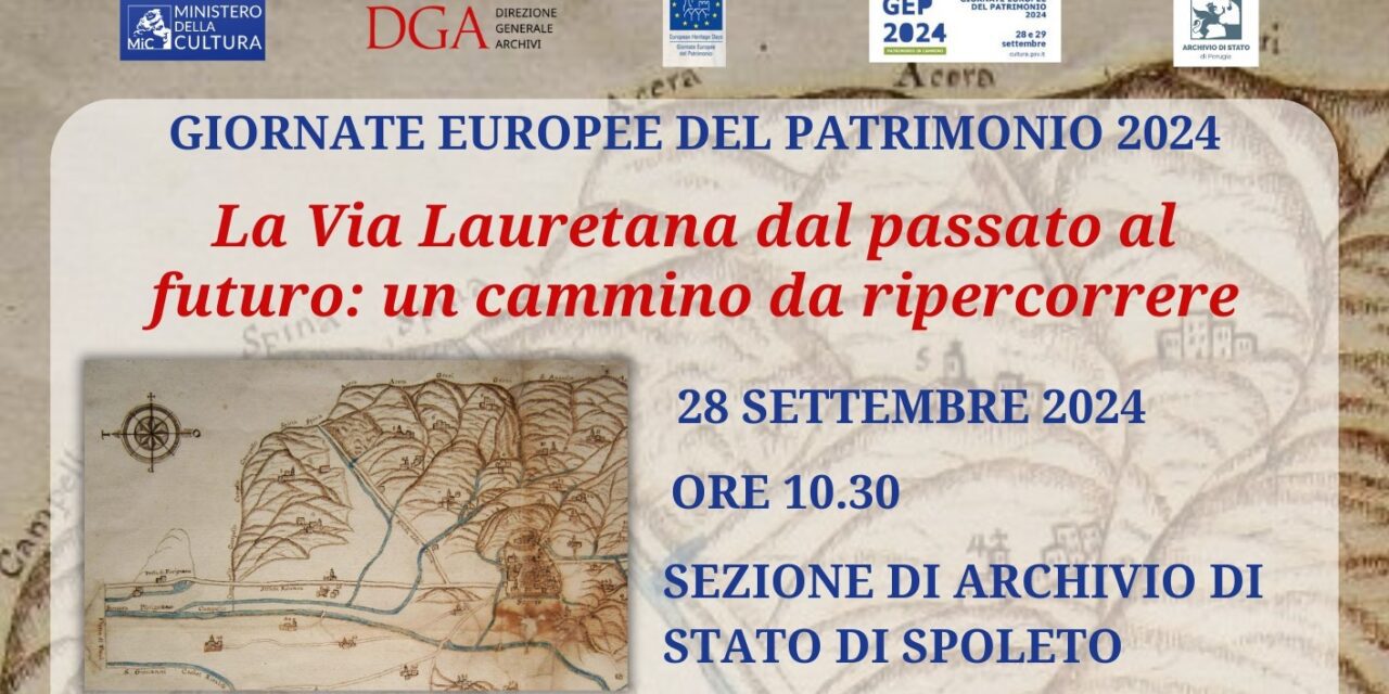 GIORNATE EUROPEE DEL PATRIMONIO – 28 settembre 2024 “La Via Lauretana dal passato al futuro: un cammino da ripercorrere”